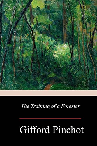 Stock image for The Training of a Forester for sale by Lucky's Textbooks