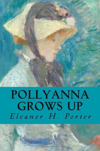 Beispielbild fr Pollyanna Grows Up zum Verkauf von Wonder Book