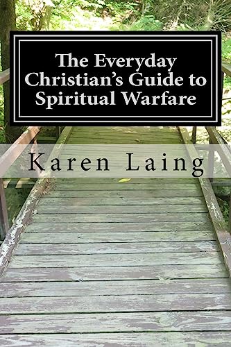 Stock image for The Everyday Christian's Guide to Spiritual Warfare: Book Two in the Everyday Christian's Guide Series for sale by Lucky's Textbooks