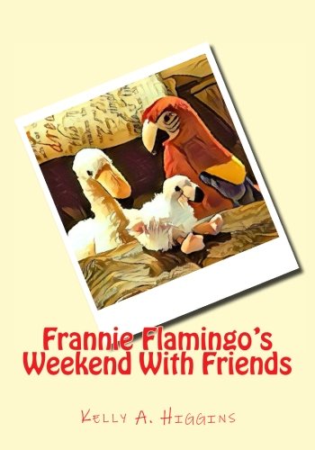 Beispielbild fr Frannie Flamingo's Weekend With Friends zum Verkauf von Lucky's Textbooks