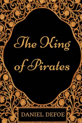 9781977758323: The King of Pirates: By Daniel Defoe - Illustrated