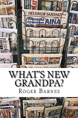9781977765420: What's New Grandpa?: Britain 1945-2016 A short personal history