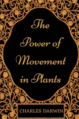 Stock image for The Power of Movement in Plants: By Charles Darwin - Illustrated for sale by Revaluation Books