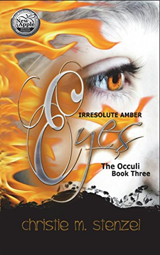 Beispielbild fr Irresolute Amber Eyes: The Occuli, Book Three zum Verkauf von THE SAINT BOOKSTORE