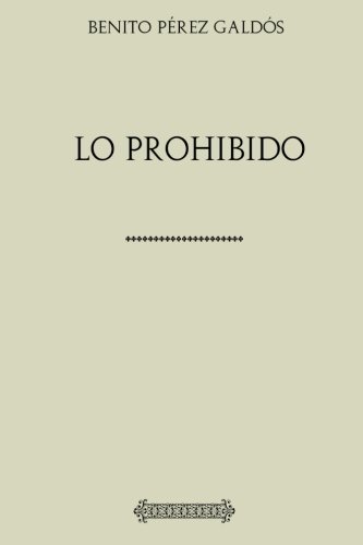 Imagen de archivo de Coleccin Galds. Lo prohibido a la venta por Revaluation Books