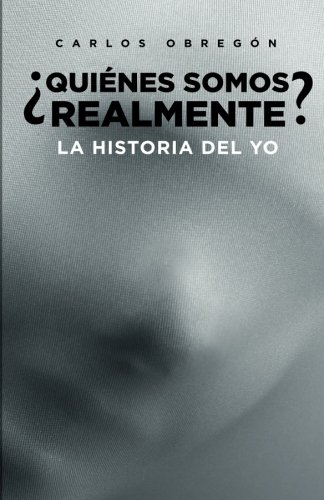 Stock image for Quines somos realmente?: La historia del Yo for sale by Revaluation Books