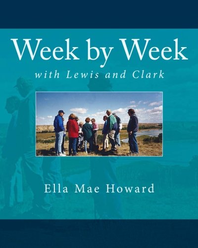 Imagen de archivo de Week by Week: with Lewis and Clark a la venta por Revaluation Books