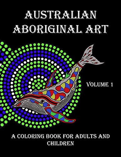 Beispielbild fr Australian Aboriginal Art: A Coloring Book for Adults and Children zum Verkauf von HPB-Ruby