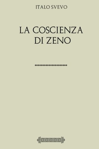 La coscienza di Zeno - Svevo, Italo