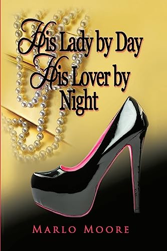 Stock image for His Lady by Day His Lover by Night for sale by ThriftBooks-Atlanta