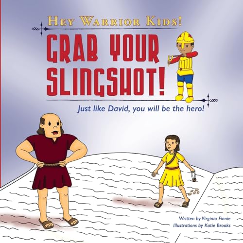Stock image for Hey Warrior Kids! Grab Your Slingshot!: Just like David, you will be the hero! (Hey Warrior Kids! Put On Your Armor!) for sale by Save With Sam