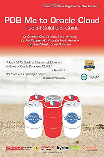 Stock image for PDB Me to Oracle Cloud Pocket Solutions Guide: A Lazy DBA's Guide to Mastering Multitenant Features on Oracle Cloud for sale by ThriftBooks-Atlanta