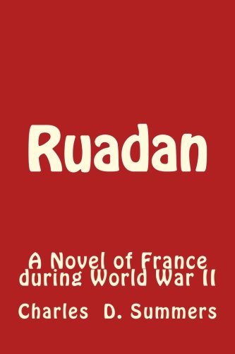 Stock image for Ruadan: A Novel of France during World War II (Lynch's Corner) (Volume 15) for sale by Half Price Books Inc.