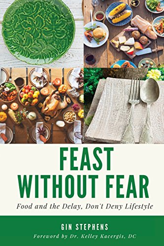 Stock image for Feast Without Fear: Food and the Delay, Don't Deny Lifestyle for sale by SecondSale