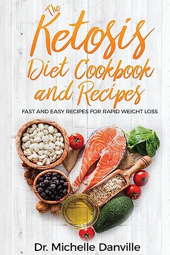 9781977825278: The Ketosis Diet Cookbook and Recipes: Fast and Easy Recipes For Rapid Weight Loss.