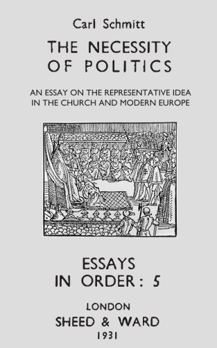 Beispielbild fr The Necessity of Politics: An Essay on the Representative Idea in the Church and Modern Europe (Essays in Order) zum Verkauf von Ergodebooks