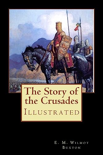 Beispielbild fr The Story of the Crusades: Illustrated zum Verkauf von Lucky's Textbooks