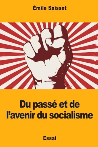 Stock image for Du pass et de l?avenir du socialisme (French Edition) for sale by Lucky's Textbooks