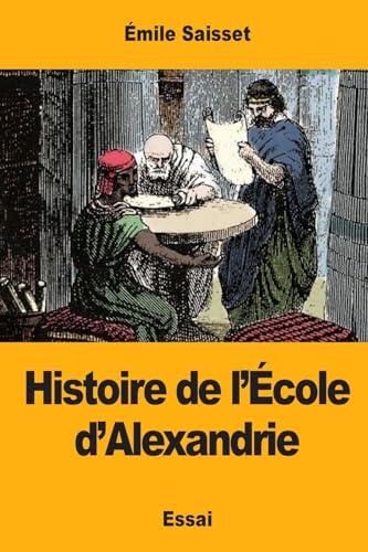 Stock image for Histoire de l?cole d?Alexandrie (French Edition) for sale by Lucky's Textbooks