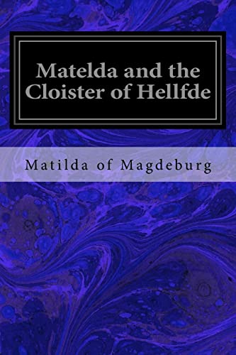 Stock image for Matelda and the Cloister of Hellfde for sale by THE SAINT BOOKSTORE