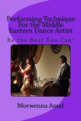 Beispielbild fr Performance Technique for Middle Eastern Dancers: Being the Best You Can! zum Verkauf von THE SAINT BOOKSTORE