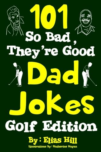 9781977841650: 101 So Bad, They're Good Dad Jokes: Golf Edition