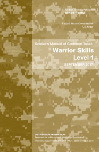 Stock image for Soldier Training Publication STP 21-1-SMCT Soldier's Manual of Common Tasks Warrior Skills Level 1 September 2017 for sale by ThriftBooks-Dallas