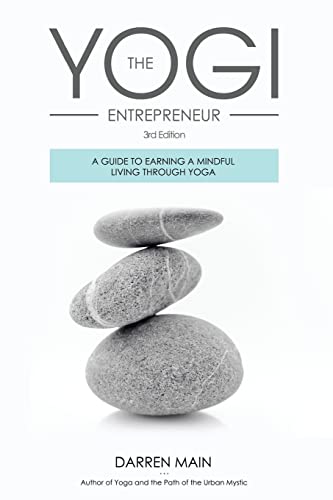 Beispielbild fr The Yogi Entrepreneur: A Guide to Earning a Mindful Living Through Yoga zum Verkauf von SecondSale