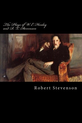 9781977886125: The Plays of W. E. Henley and R. L. Stevenson