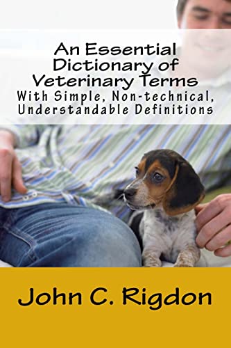 Beispielbild fr An Essential Dictionary of Veterinary Terms: With Simple, Non-technical, Understandable Definitions: Volume 40 (Words R Us Bi-Lingual Dictionaries) zum Verkauf von WorldofBooks