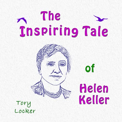 Stock image for The Inspiring Tale of Helen Keller (Inspiring Tales) for sale by Revaluation Books