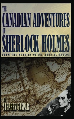Stock image for The Canadian Adventures of Sherlock Holmes for sale by Revaluation Books