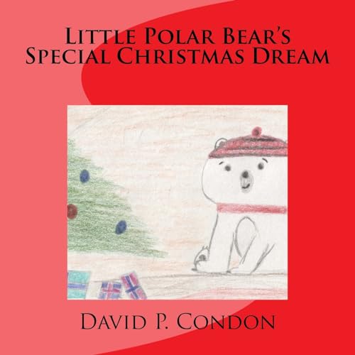 9781977904423: Little Polar Bear's Special Christmas Dream: Little Polar Bear's Special Christmas Dream