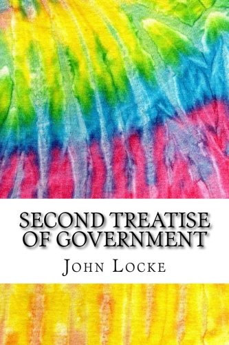 Imagen de archivo de Second Treatise of Government: Includes MLA Style Citations for Scholarly Secondary Sources, Peer-Reviewed Journal Articles and Critical Essays (Squid Ink Classics) a la venta por Revaluation Books