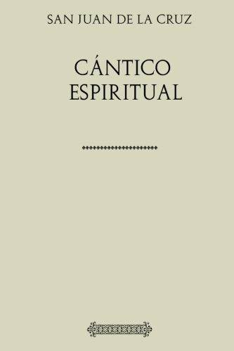 Imagen de archivo de Colecci n San Juan de la Cruz. Cántico Espiritual (Spanish Edition) a la venta por HPB-Ruby