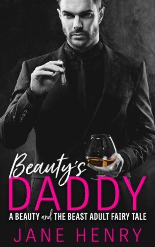 Beispielbild fr Beauty's Daddy: A Beauty and the Beast Adult Fairy Tale zum Verkauf von WorldofBooks