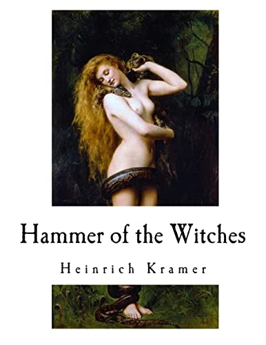 9781977920331: Hammer of the Witches: Malleus Maleficarum (History of Witchcraft - Hammer of the Witches)