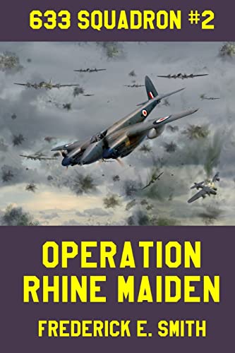 Beispielbild fr Operation Rhine Maiden: Volume 2 (633 Squadron) zum Verkauf von WorldofBooks