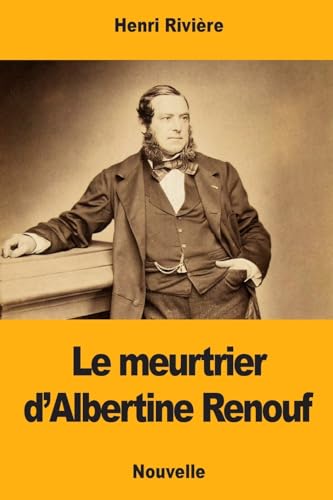 9781977922540: Le meurtrier d'Albertine Renouf (French Edition)