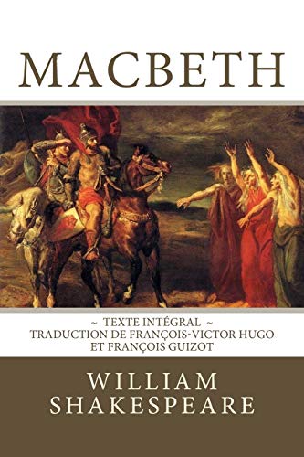 Stock image for Macbeth: Edition int grale - Traduction de François-Victor Hugo et François Guizot for sale by ThriftBooks-Atlanta