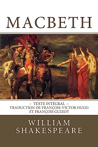 Stock image for Macbeth: Edition int grale - Traduction de François-Victor Hugo et François Guizot for sale by ThriftBooks-Atlanta