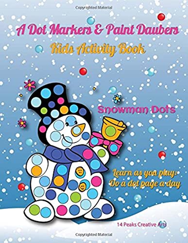 Imagen de archivo de A Dot Markers & Paint Daubers Kids Activity Book: Snomwan Dots: Learn as you play: Do a dot page a day (Holiday) a la venta por Wonder Book