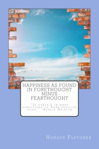 Stock image for Happiness as Found in Forethought Minus Fearthought for sale by Goodwill Books