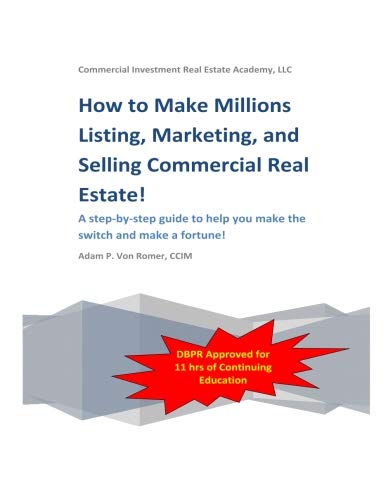 Imagen de archivo de How To Make Millions Listing, Marketing, and Selling Commercial Real Estate: Training Manual a la venta por Revaluation Books