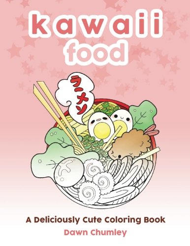 Stock image for Kawaii Food: A Deliciously Cute Coloring Book for sale by Goodwill of Colorado