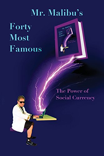 9781977963772: Mr. Malibu's Forty Most Famous: The Power of Social Currency