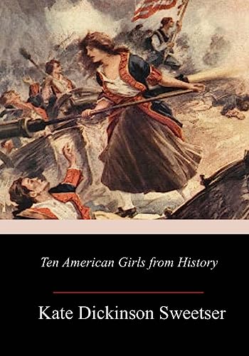 Beispielbild fr Ten American Girls from History zum Verkauf von Save With Sam