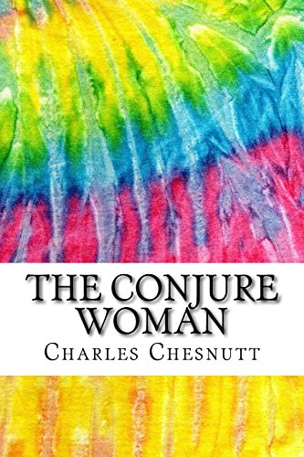 9781977982179: The Conjure Woman: Includes MLA Style Citations for Scholarly Secondary Sources, Peer-Reviewed Journal Articles and Critical Essays (Squid Ink Classics)
