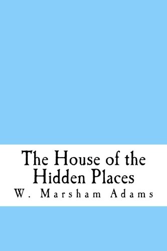 9781977985057: The House of the Hidden Places: A Clue to the Creed of Early Egypt