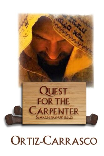 Beispielbild fr Quest for the Carpenter: Searching for Jesus zum Verkauf von THE SAINT BOOKSTORE